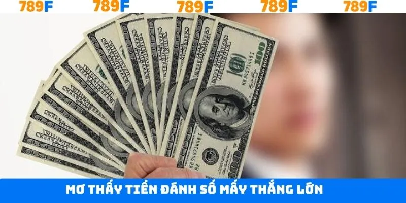 Những cặp lô đẹp trong mơ thấy tiền đánh số mấy Những cặp lô đẹp trong mơ thấy tiền đánh số mấy