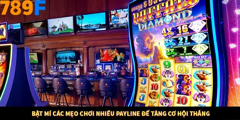 Mẹo Chọn Súng Trong Game bắn Cá Online Cực Hiệu Quả Tại 789F 11 Bật mí các mẹo chơi nhiều payline để tăng cơ hội thắng