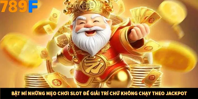 Mẹo Chọn Súng Trong Game bắn Cá Online Cực Hiệu Quả Tại 789F 11 Bật mí những mẹo chơi Slot để giải trí chứ không chạy theo Jackpot