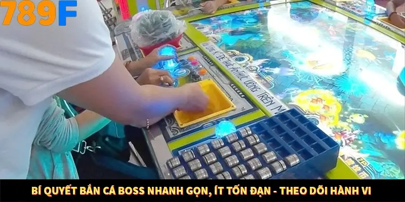 Kinh Nghiệm Quản Lý Vốn Khi Cá Cược Thể Thao – Phương Pháp Từ 789F 11 Bí quyết bắn cá boss nhanh gọn, ít tốn đạn - Theo dõi hành vi