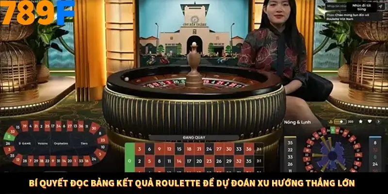 Kinh Nghiệm Quản Lý Vốn Khi Cá Cược Thể Thao – Phương Pháp Từ 789F 12 Bí quyết đọc bảng kết quả Roulette để dự đoán xu hướng thắng lớn
