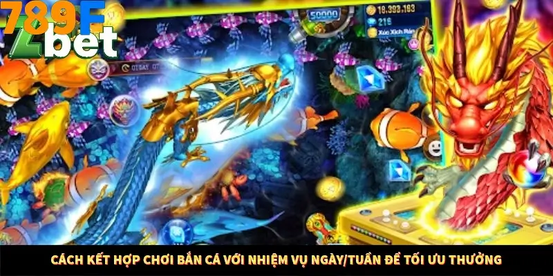 Kinh Nghiệm Quản Lý Vốn Khi Cá Cược Thể Thao – Phương Pháp Từ 789F 11 Cách kết hợp chơi bắn cá với nhiệm vụ ngày/tuần để tối ưu thưởng