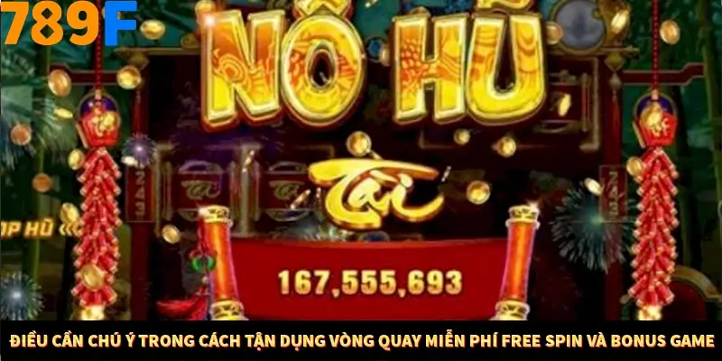 Mẹo Chọn Súng Trong Game bắn Cá Online Cực Hiệu Quả Tại 789F 12 Điều cần chú ý trong cách tận dụng vòng quay miễn phí Free Spin và Bonus Game
