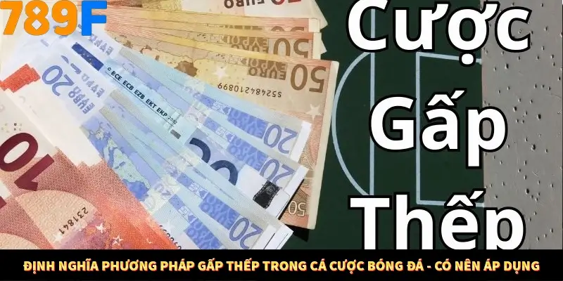 Mẹo Chọn Súng Trong Game bắn Cá Online Cực Hiệu Quả Tại 789F 11 Định nghĩa phương pháp gấp thếp trong cá cược bóng đá - có nên áp dụng