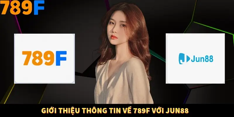 Kinh Nghiệm Quản Lý Vốn Khi Cá Cược Thể Thao – Phương Pháp Từ 789F 10 Giới thiệu thông tin về 789F với Jun88