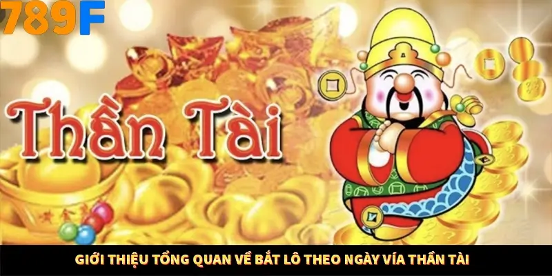 Kinh Nghiệm Quản Lý Vốn Khi Cá Cược Thể Thao – Phương Pháp Từ 789F 10 Giới thiệu tổng quan về bắt lô theo ngày vía Thần Tài