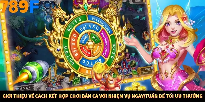 Kinh Nghiệm Quản Lý Vốn Khi Cá Cược Thể Thao – Phương Pháp Từ 789F 10 Giới thiệu về cách kết hợp chơi bắn cá với nhiệm vụ ngày/tuần để tối ưu thưởng