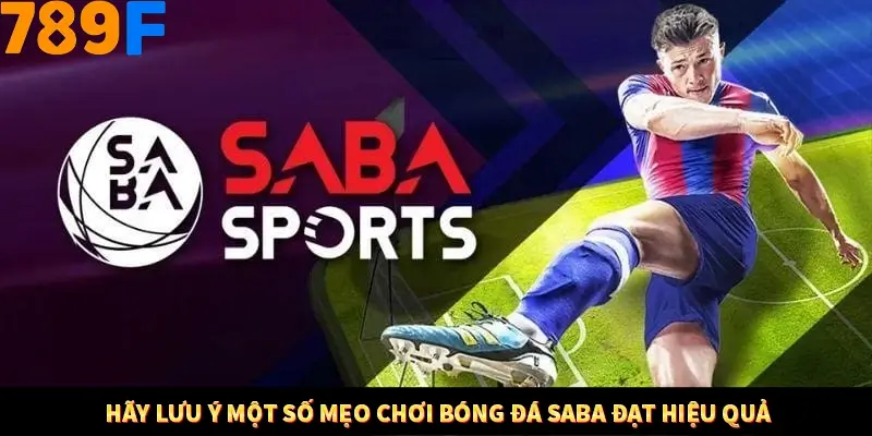 Kinh Nghiệm Quản Lý Vốn Khi Cá Cược Thể Thao – Phương Pháp Từ 789F 12 Hãy lưu ý một số mẹo chơi bóng đá Saba đạt hiệu quả