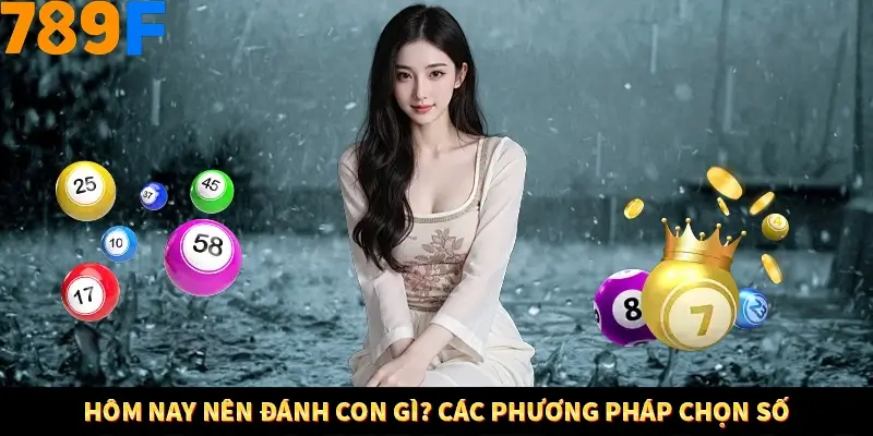 Kinh Nghiệm Quản Lý Vốn Khi Cá Cược Thể Thao – Phương Pháp Từ 789F 10 Hôm nay nên đánh con gì? Các phương pháp chọn số