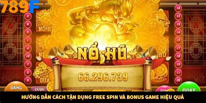 Mẹo Chọn Súng Trong Game bắn Cá Online Cực Hiệu Quả Tại 789F 11 Hướng dẫn cách tận dụng Free Spin và Bonus Game hiệu quả