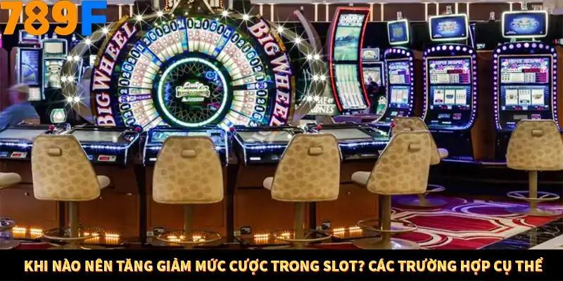 Mẹo Chọn Súng Trong Game bắn Cá Online Cực Hiệu Quả Tại 789F 11 Khi nào nên tăng giảm mức cược trong Slot? Các trường hợp cụ thể