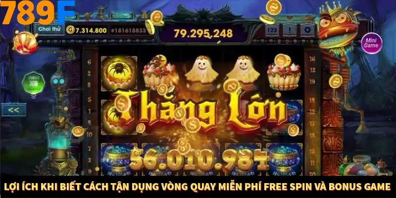 Mẹo Chọn Súng Trong Game bắn Cá Online Cực Hiệu Quả Tại 789F 10 Lợi ích khi biết cách tận dụng vòng quay miễn phí Free Spin và Bonus Game