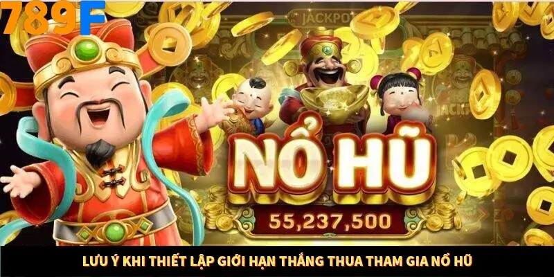 Mẹo Chọn Súng Trong Game bắn Cá Online Cực Hiệu Quả Tại 789F 12 Lưu ý khi thiết lập giới hạn thắng thua tham gia nổ hũ