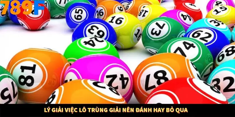Kinh Nghiệm Quản Lý Vốn Khi Cá Cược Thể Thao – Phương Pháp Từ 789F 12 Lý giải việc lô trùng giải nên đánh hay bỏ qua