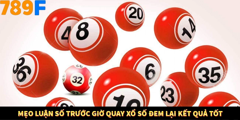 Kinh Nghiệm Quản Lý Vốn Khi Cá Cược Thể Thao – Phương Pháp Từ 789F 11 Mẹo luận số trước giờ quay xổ số đem lại kết quả tốt