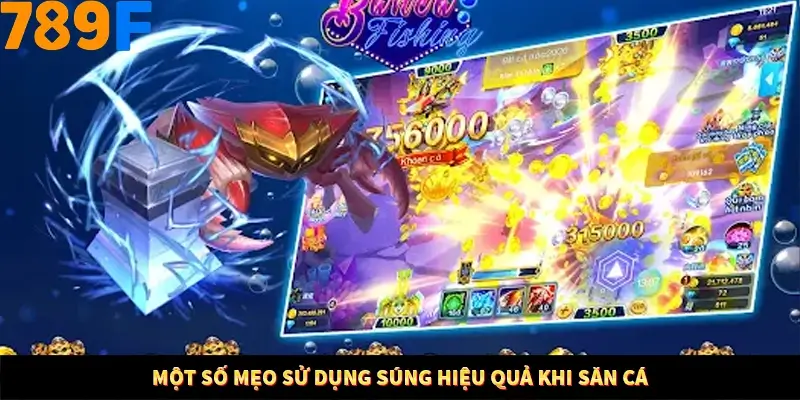Mẹo Chọn Súng Trong Game bắn Cá Online Cực Hiệu Quả Tại 789F 12 Một số mẹo sử dụng súng hiệu quả khi săn cá