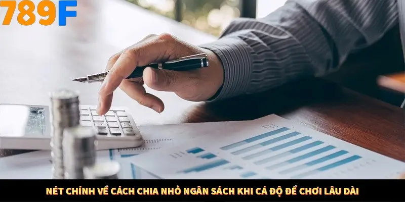 Mẹo Chọn Súng Trong Game bắn Cá Online Cực Hiệu Quả Tại 789F 11 Nét chính về cách chia nhỏ ngân sách khi cá độ để chơi lâu dài