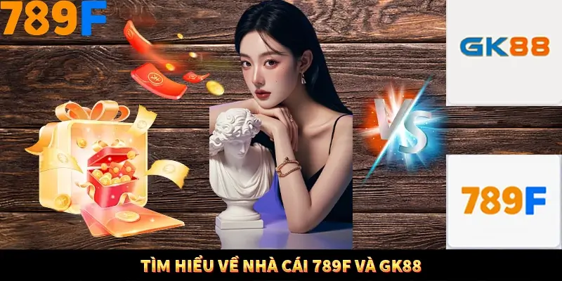 Kinh Nghiệm Quản Lý Vốn Khi Cá Cược Thể Thao – Phương Pháp Từ 789F 11 Những ưu điểm nổi trội về việc so sánh 789F và GK88