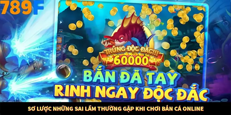 Kinh Nghiệm Quản Lý Vốn Khi Cá Cược Thể Thao – Phương Pháp Từ 789F 10 Sơ lược những sai lầm thường gặp khi chơi bắn cá online