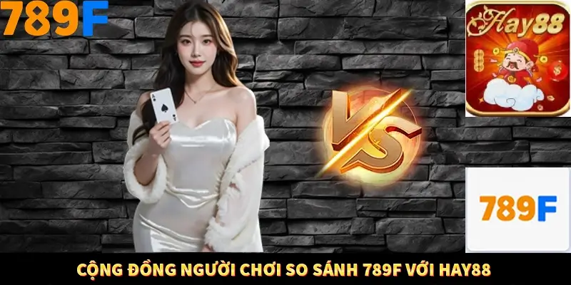 Kinh Nghiệm Quản Lý Vốn Khi Cá Cược Thể Thao – Phương Pháp Từ 789F 12 Cộng đồng người chơi so sánh 789F với Hay88