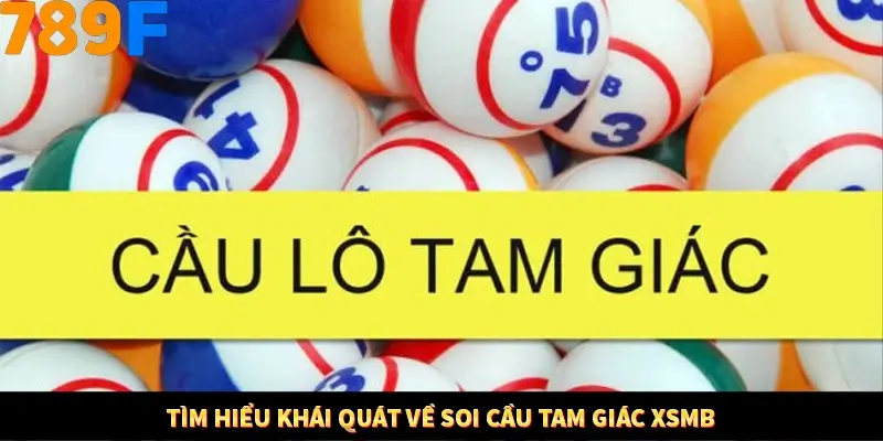 Kinh Nghiệm Quản Lý Vốn Khi Cá Cược Thể Thao – Phương Pháp Từ 789F 10 Tìm hiểu khái quát về soi cầu tam giác XSMB