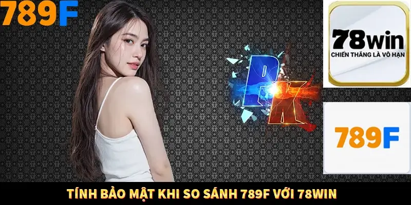 Kinh Nghiệm Quản Lý Vốn Khi Cá Cược Thể Thao – Phương Pháp Từ 789F 12 Tính bảo mật khi so sánh 789F với 78Win