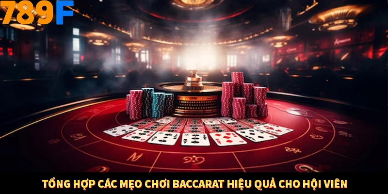 Kinh Nghiệm Quản Lý Vốn Khi Cá Cược Thể Thao – Phương Pháp Từ 789F 11 Tổng hợp các mẹo chơi Baccarat hiệu quả cho hội viên