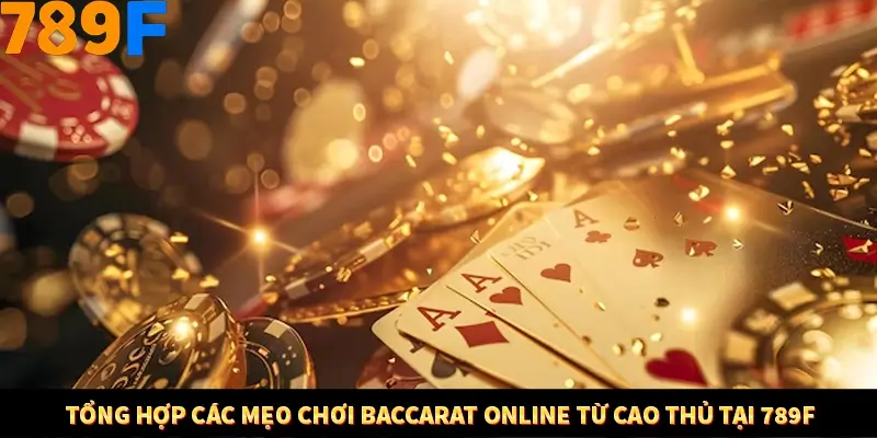 Kinh Nghiệm Quản Lý Vốn Khi Cá Cược Thể Thao – Phương Pháp Từ 789F 11 Tổng hợp các mẹo chơi Baccarat online từ cao thủ tại 789F