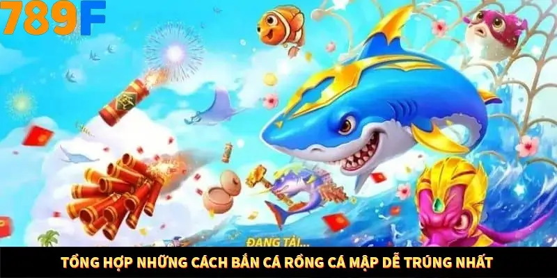 Kinh Nghiệm Quản Lý Vốn Khi Cá Cược Thể Thao – Phương Pháp Từ 789F 11 Tổng hợp những cách bắn cá rồng cá mập dễ trúng nhất