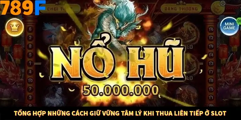 Mẹo Chọn Súng Trong Game bắn Cá Online Cực Hiệu Quả Tại 789F 12 Tổng hợp những cách giữ vững tâm lý khi thua liên tiếp ở Slot