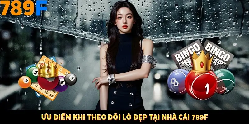 Kinh Nghiệm Quản Lý Vốn Khi Cá Cược Thể Thao – Phương Pháp Từ 789F 11 Ưu điểm khi theo dõi lô đẹp tại nhà cái 789F