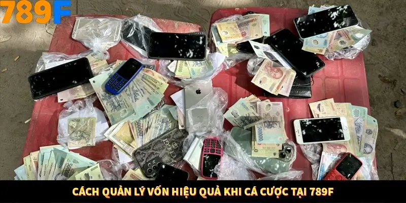 Thủ Thuật Đánh Kèo Rung An Toàn - Bí Mật Tăng Cơ Hội Thắng 789F 11 Cách quản lý vốn hiệu quả khi cá cược tại 789F