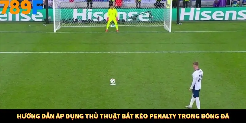 Hướng dẫn áp dụng thủ thuật bắt kèo penalty trong bóng đá Hướng dẫn áp dụng thủ thuật bắt kèo penalty trong bóng đá