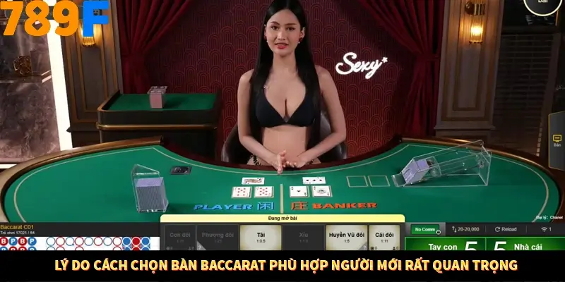 Thủ Thuật Đánh Kèo Rung An Toàn - Bí Mật Tăng Cơ Hội Thắng 789F 10 Lý do cách chọn bàn Baccarat phù hợp người mới rất quan trọng