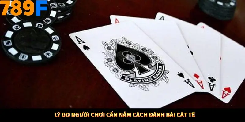 Thủ Thuật Đánh Kèo Rung An Toàn - Bí Mật Tăng Cơ Hội Thắng 789F 10 Lý do người chơi cần nắm cách đánh bài cát tê