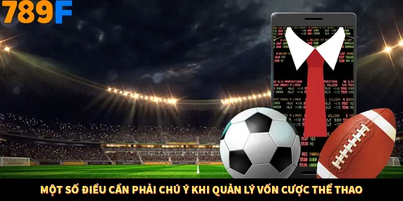 Kinh Nghiệm Soi Kèo Thẻ Vàng Trong Trận Derby Tại 789F 12 Một số điều cần phải chú ý khi quản lý vốn cược thể thao