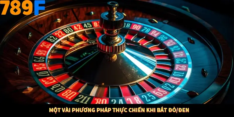 Thủ Thuật Đánh Kèo Rung An Toàn - Bí Mật Tăng Cơ Hội Thắng 789F 10 Một vài phương pháp thực chiến khi bắt đỏ/đen